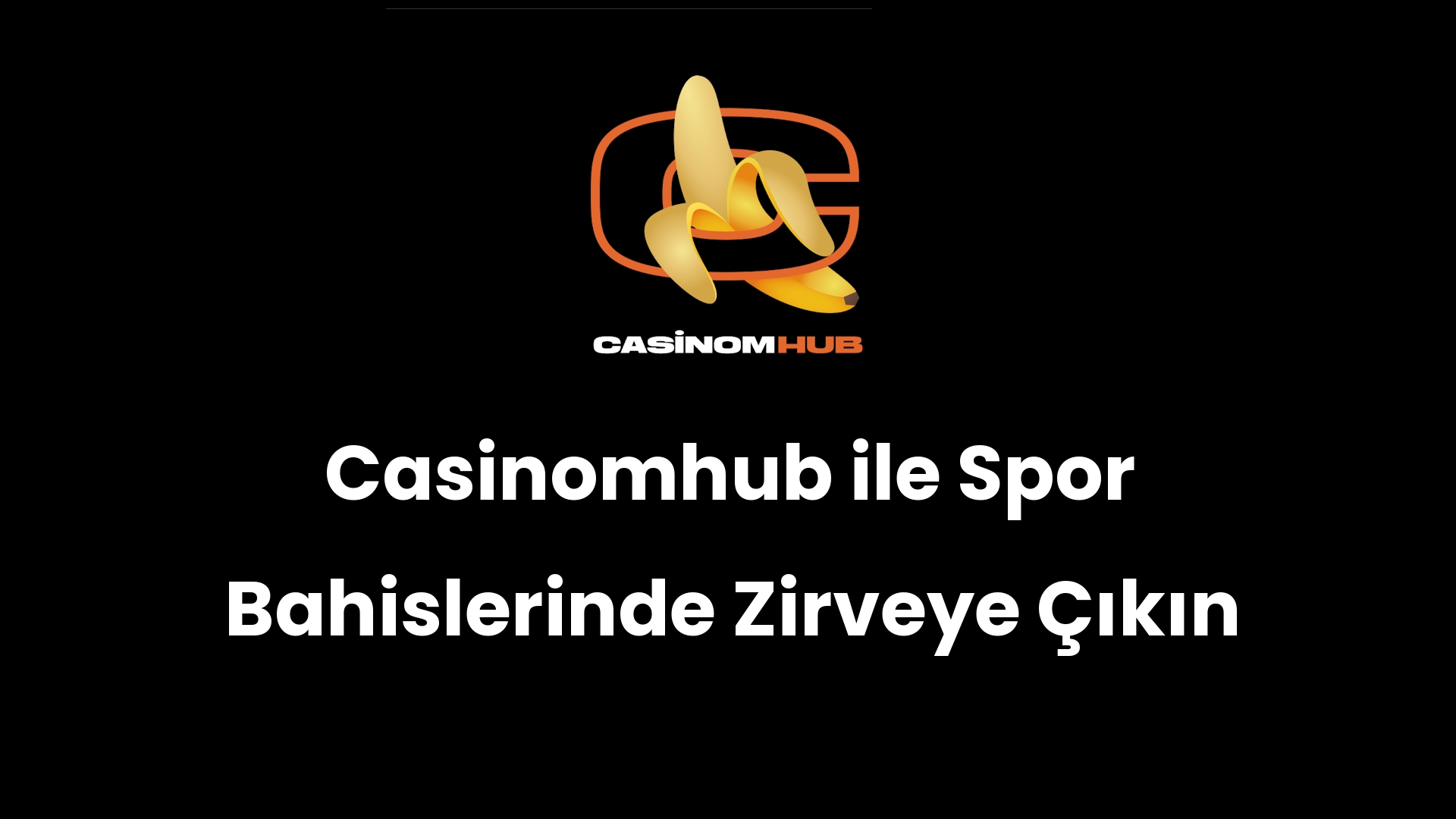 Casinomhub ile Spor Bahislerinde Zirveye Çıkın