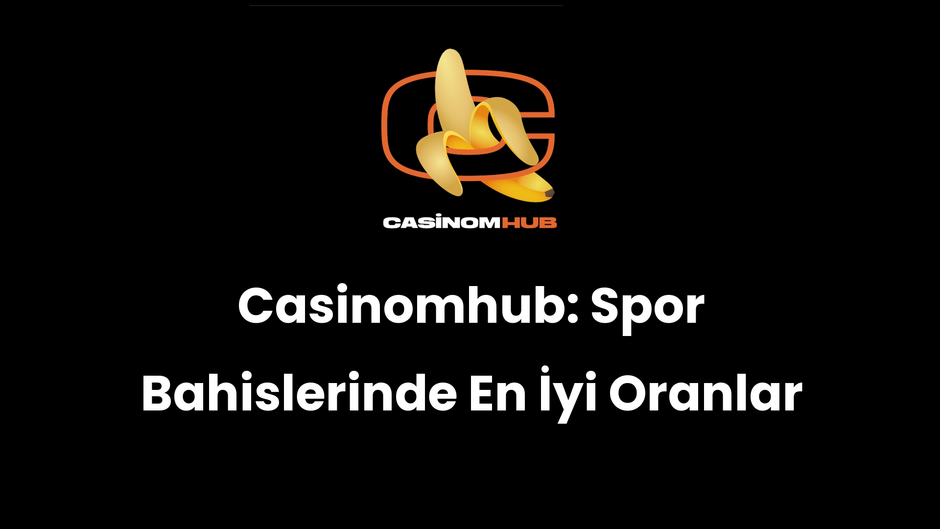 Casinomhub: Spor Bahislerinde En İyi Oranlar