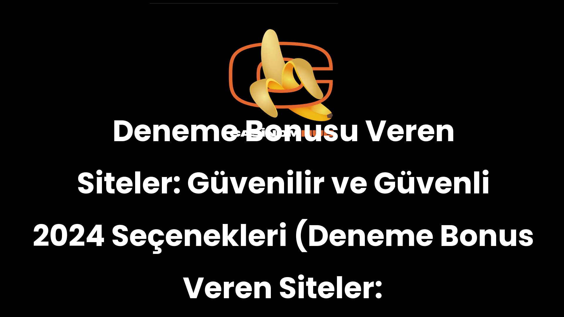 Deneme Bonusu Veren Siteler: Güvenilir ve Güvenli 2024 Seçenekleri (Deneme Bonus Veren Siteler: Güvenilir ve Güvenli 2024 Seçenekleri)