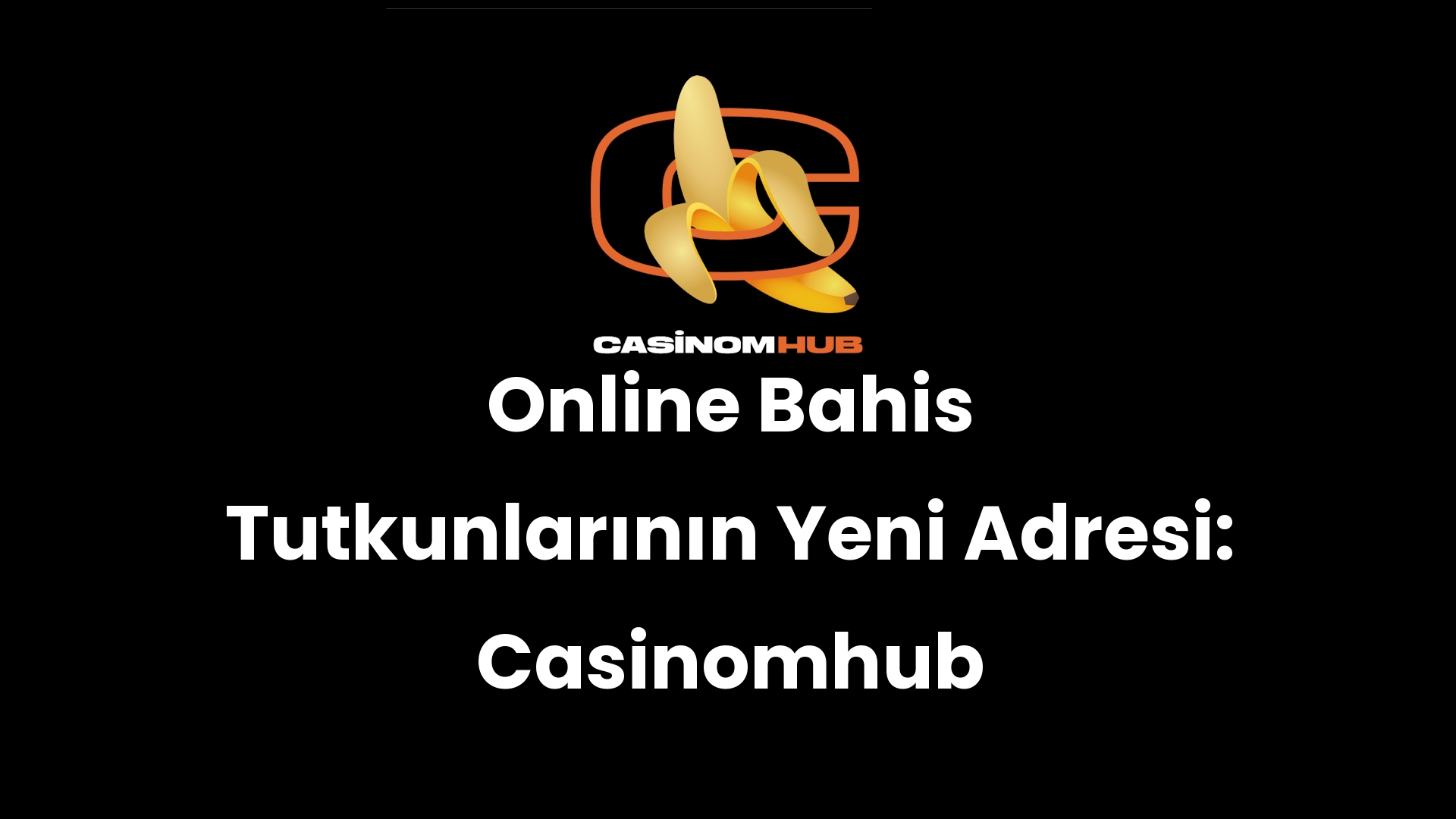 Online Bahis Tutkunlarının Yeni Adresi: Casinomhub