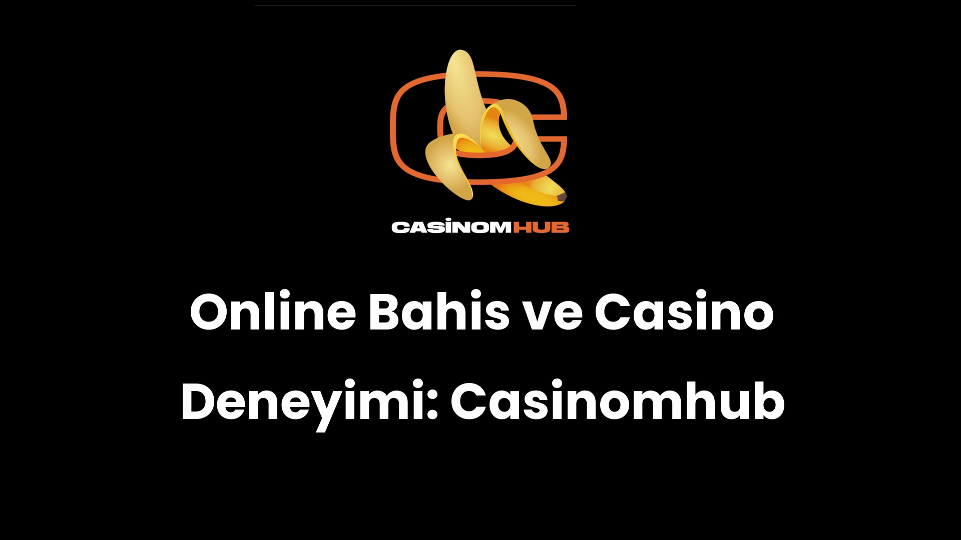 Online Bahis ve Casino Deneyimi: Casinomhub
